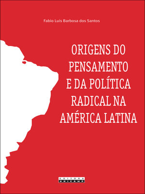 cover image of Origens do pensamento e da política radical na América Latina